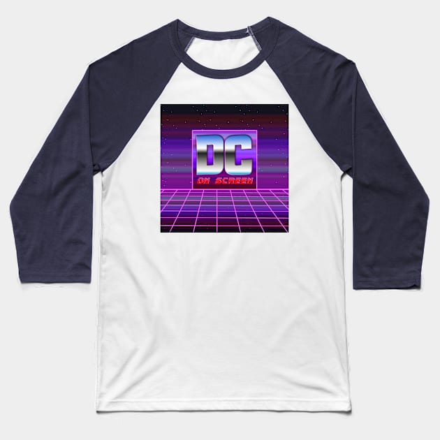 DC on SCREEN '80s Logo #1 Baseball T-Shirt by DC on SCREEN